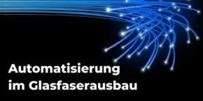 Webinar-Automatisierung-im-Glasfaserausbau