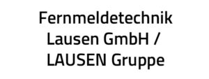 Fernmeldetechnik Lausen GmbH / LAUSEN Gruppe